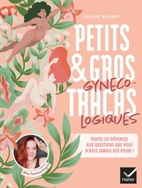  @lafeminologie et Louise Brunet - Petits et gros tracas gynécologiques.