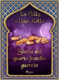 – Le Mille E Una Notte et Antonio Francesco Falconetti - Storia del quarto fratello guercio (Le Mille e Una Notte 38).