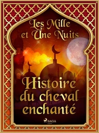 Histoire du cheval enchanté