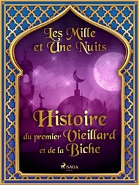Histoire du premier Vieillard et de la Biche