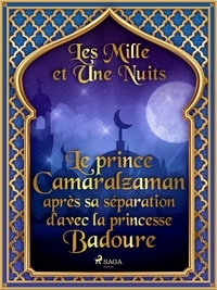 – Les Mille Et Une Nuits et Antoine Galland - Le prince Camaralzaman après sa séparation d'avec la princesse Badoure.