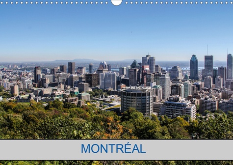 CALVENDO Places  MONTRÉAL (Calendrier mural 2020 DIN A3 horizontal). Photos de la ville de Montréal (Calendrier mensuel, 14 Pages )