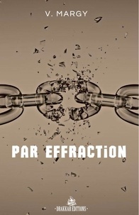 . margy V - Par effraction.