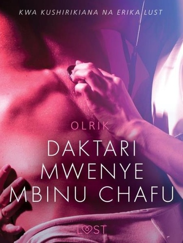 - Olrik et - Lust - Daktari Mwenye Mbinu Chafu - Hadithi Fupi ya Mapenzi.