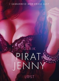 - Olrik et Kaia Lovas - Pirat-Jenny - en erotisk novelle.