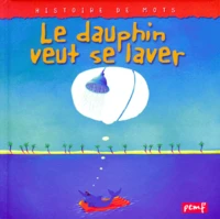 Le dauphin veut se laver