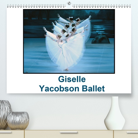 CALVENDO Art  Giselle Yacobson Ballet(Premium, hochwertiger DIN A2 Wandkalender 2020, Kunstdruck in Hochglanz). Le Yacobson Ballet a été fondé en 1969 par Leonid Yacobson alors maître de ballet renommé (Calendrier mensuel, 14 Pages )