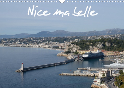 CALVENDO Places  Nice ma belle (Calendrier mural 2020 DIN A3 horizontal). Nissa la bella, est la capitale de la Côte d'Azur et c'est Nice ma belle. (Calendrier mensuel, 14 Pages )