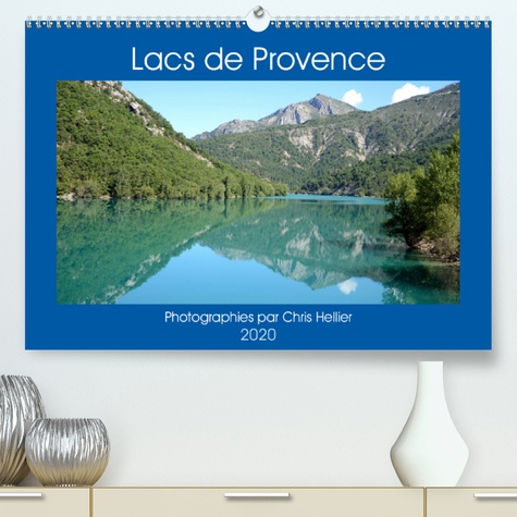 CALVENDO Places  Lacs de Provence(Premium, hochwertiger DIN A2 Wandkalender 2020, Kunstdruck in Hochglanz). Une année de voyage autour des plus beaux lacs de Provence (Calendrier mensuel, 14 Pages )