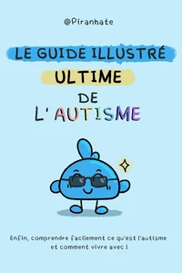 Le guide ULTIME de l'autisme