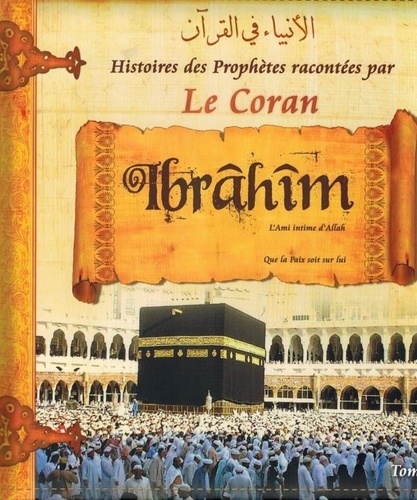 (pixelgraf) Collectif - Histoires des Prophètes racontées par le Coran (Tome 03) - IBRAHIM.