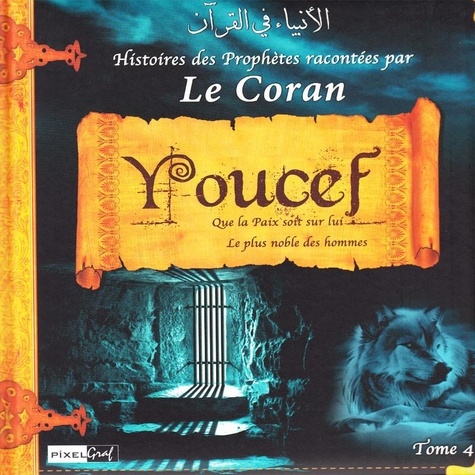(pixelgraf) Collectif - Histoires des Prophètes racontées par le Coran (Tome 04) : YOUCEF.