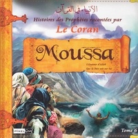 (pixelgraf) Collectif - Histoires des Prophètes racontées par Le Coran :  Tome 6 - MOUSSA.