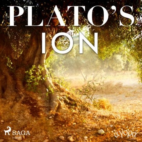 – Plato et William Sigalis - Plato’s Ion.