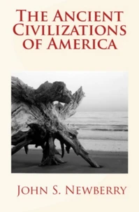 The Ancient Civilizations of America