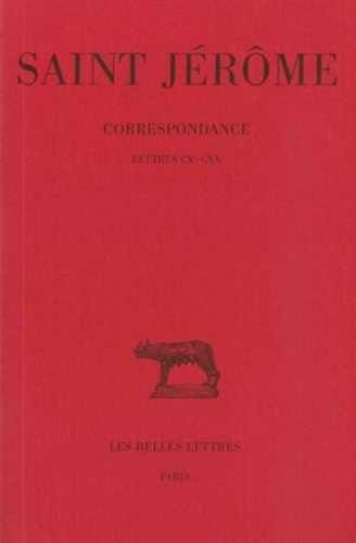 (saint) Jérôme et Jérôme Labourt - Correspondance. - tome 6 : lettres 110-120.