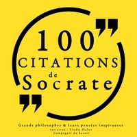 – Socrate et Elodie Huber - 100 citations de Socrate.