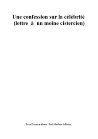 Une confession sur la célébrité annotée par un moine cistercien