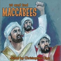 – Unknown et Christopher Glyn - 1st and 2nd Book of Maccabees.