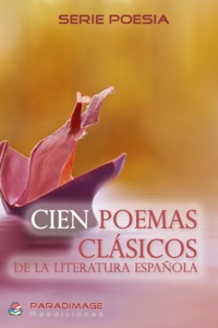 . Varios Autores - Cien Poemas Clásicos - de la literatura española.