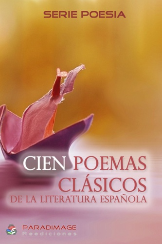 Cien Poemas Clásicos. de la literatura española