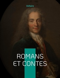 - Voltaire - Romans et Contes - Divers textes philosophiques.