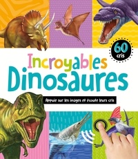Ebooks téléchargement complet Incroyables dinosaures  - 60 cris DJVU PDF FB2 par 1, 2, 3 soleil !