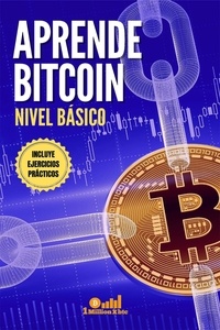  1 Millionxbtc - Aprende Bitcoin: nivel básico. Incluye ejercicios prácticos.