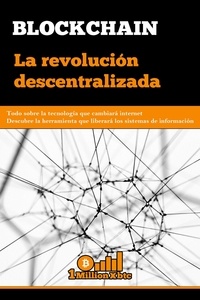  1 Millionxbtc - Blockchain: La revolución descentralizada.