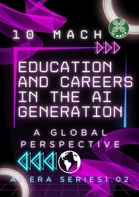  10 Mach - Education and Careers in the AI Generation: A Global Perspective - AI Era Series, #1.2.
