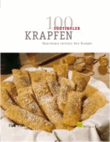 100 Südtiroler Krapfen - Bäuerinnen verraten ihre Rezepte.