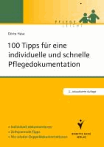 100 Tipps für eine individuelle und schnelle Pflegedokumentation - Individuell dokumentieren. Zeitsparende Tipps. Nie wieder Doppeldokumentation.