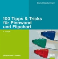 100 Tipps & Tricks für Pinnwand und Flipchart.