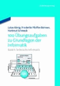 100 Übungsaufgaben zu Grundlagen der Informatik - Band II: Technische Informatik.