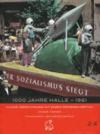 1000 Jahre Halle - 1961 - Kleine Abrechnung mit einem grossen Irrtum.
