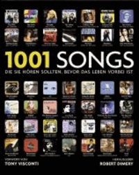 1001 Songs - Musik, die Sie hören sollten, bevor das Leben vorbei ist. Ausgewählt und vorgestellt von 49 internationalen Rezensenten. Mit einem Vorwort von Tony Visconti..