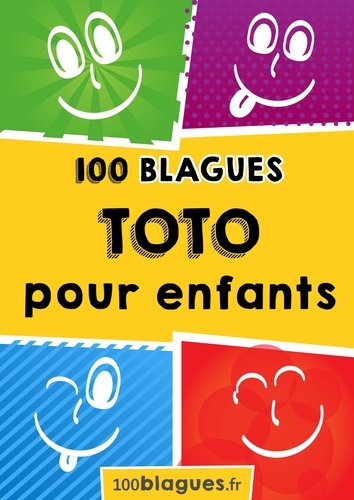  100blagues.fr - Toto pour enfants - Un moment de pure rigolade !.