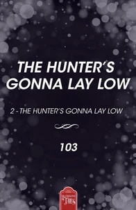 The Hunter's Gonna Lay Low 2