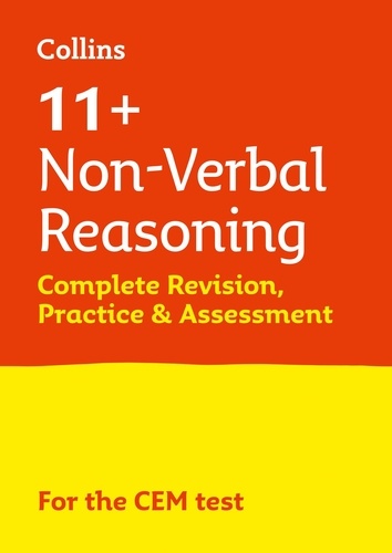 11+ Non-Verbal Reasoning Complete Revision, Practice and Assessment for CEM.