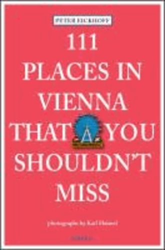 111 Places in Vienna that you shouldn't miss.