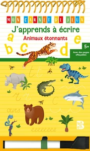 J'apprends à écrire Animaux étonnants