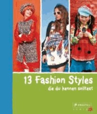13 Fashion Styles, die du kennen solltest.