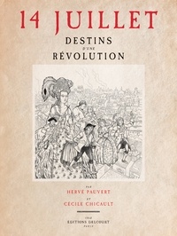Hervé Pauvert - 14 juillet - Destins d'une révolution.
