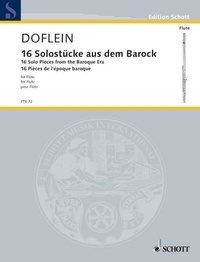 Erich Doflein - Edition Schott  : 16 Pièces de l'époque baroque - flute..