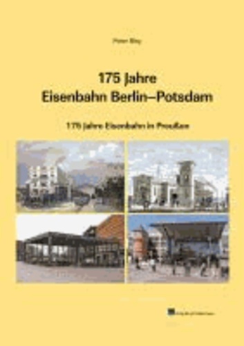 175 Jahre Eisenbahn Berlin-Potsdam - 175 Jahre Eisenbahn in Preußen.
