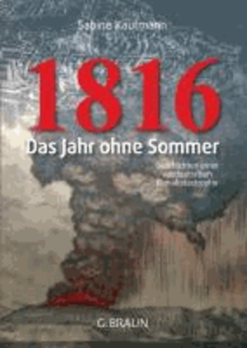 1816 - Das Jahr ohne Sommer.