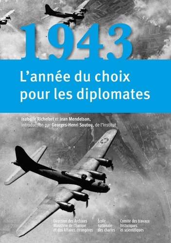1943 : l'année du choix pour les diplomates 1e édition
