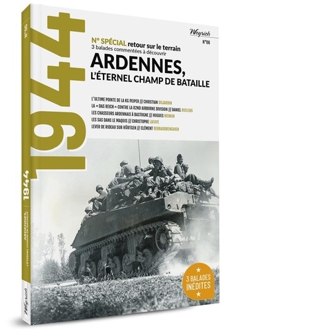 Hugues Wenkin - 1944 6 : 1944 - Ardennes. L'éternel champ de bataille.