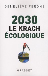 Geneviève Férone - 2030 - Le krach écologique.