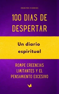 100 Dias de Despertar: Un diario espiritual